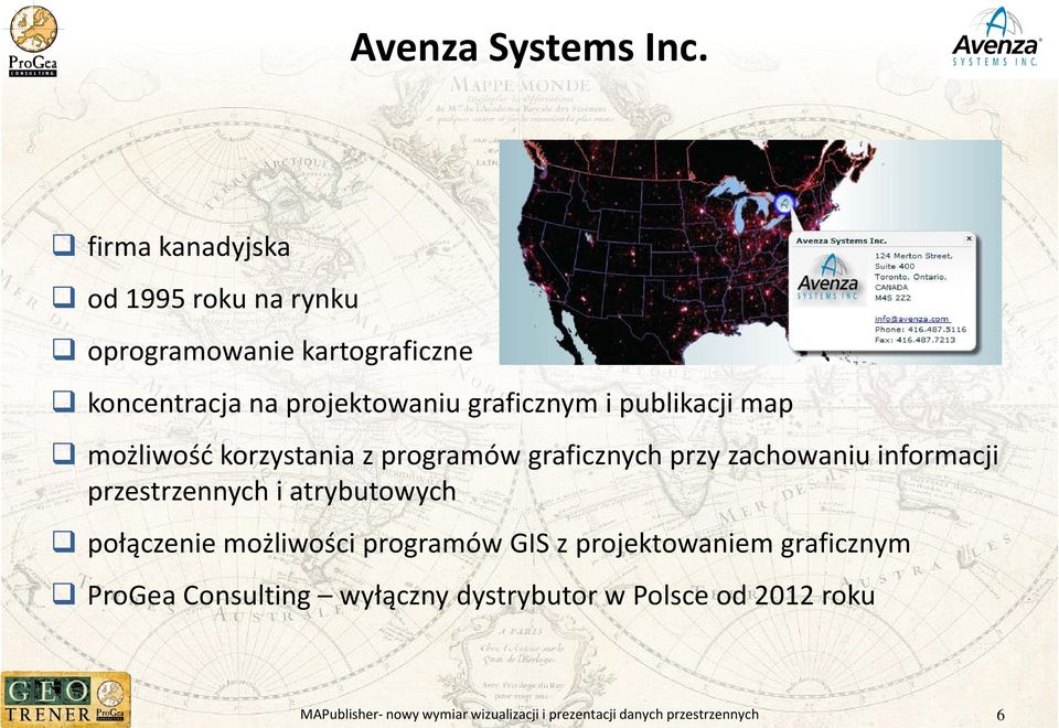 projektowaniu graficznym i publikacji map możliwość korzystania z programów graficznych przy