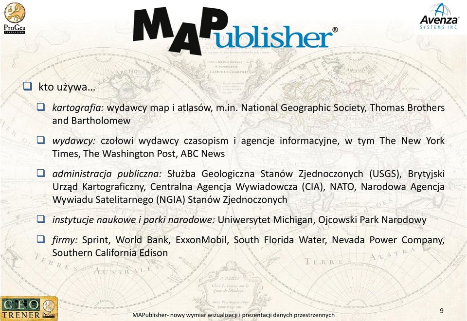 Washington Post, ABC News administracja publiczna: Służba Geologiczna Stanów Zjednoczonych (USGS), Brytyjski Urząd Kartograficzny, Centralna Agencja