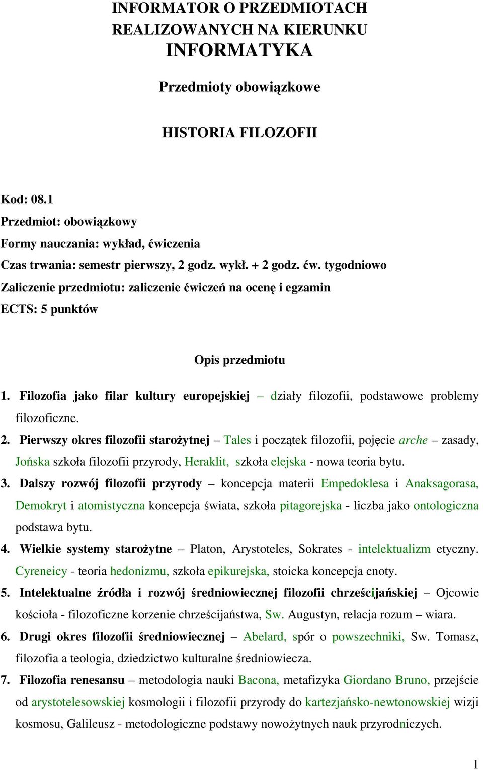 Filozofia jako filar kultury europejskiej działy filozofii, podstawowe problemy filozoficzne. 2.