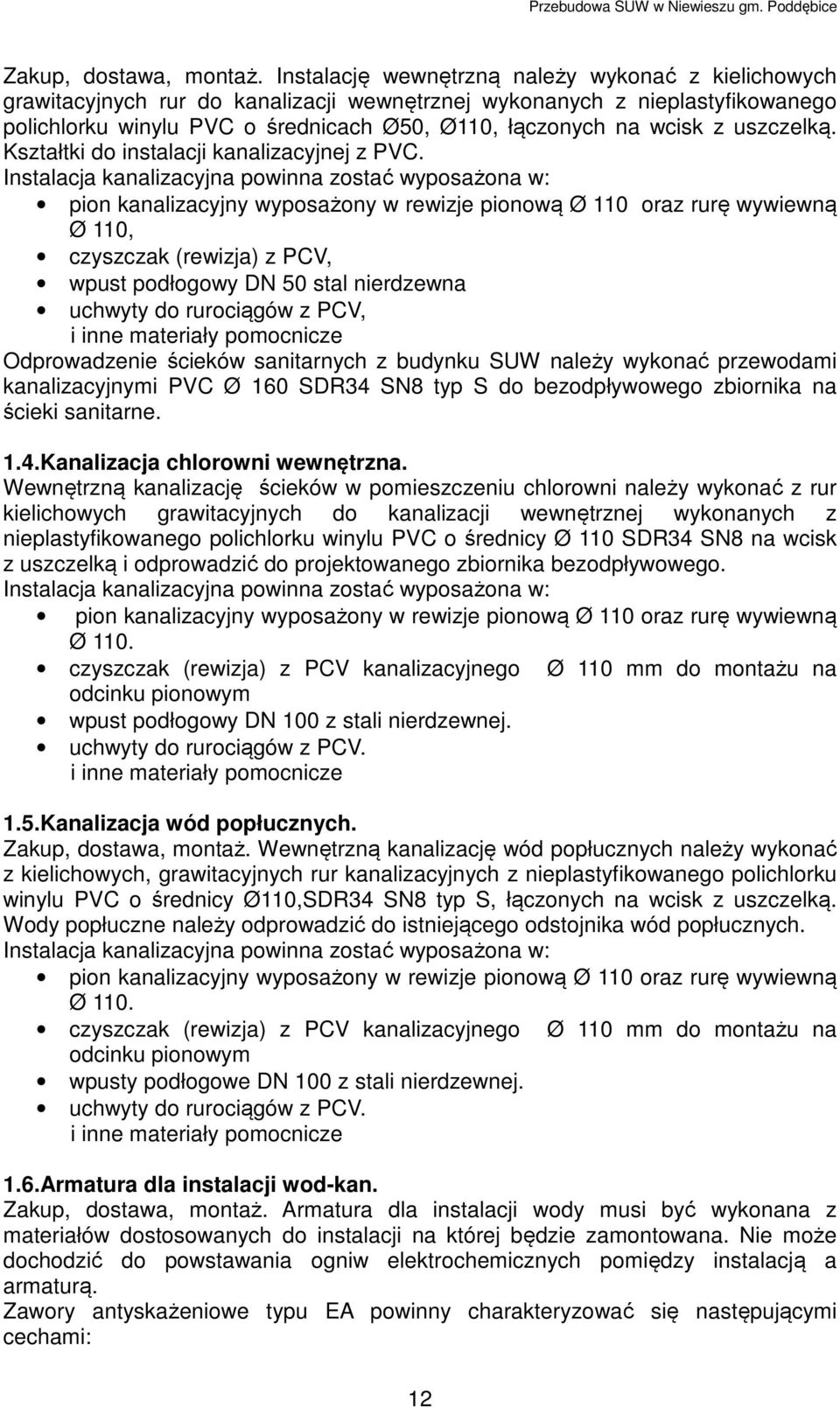 uszczelką. Kształtki do instalacji kanalizacyjnej z PVC.