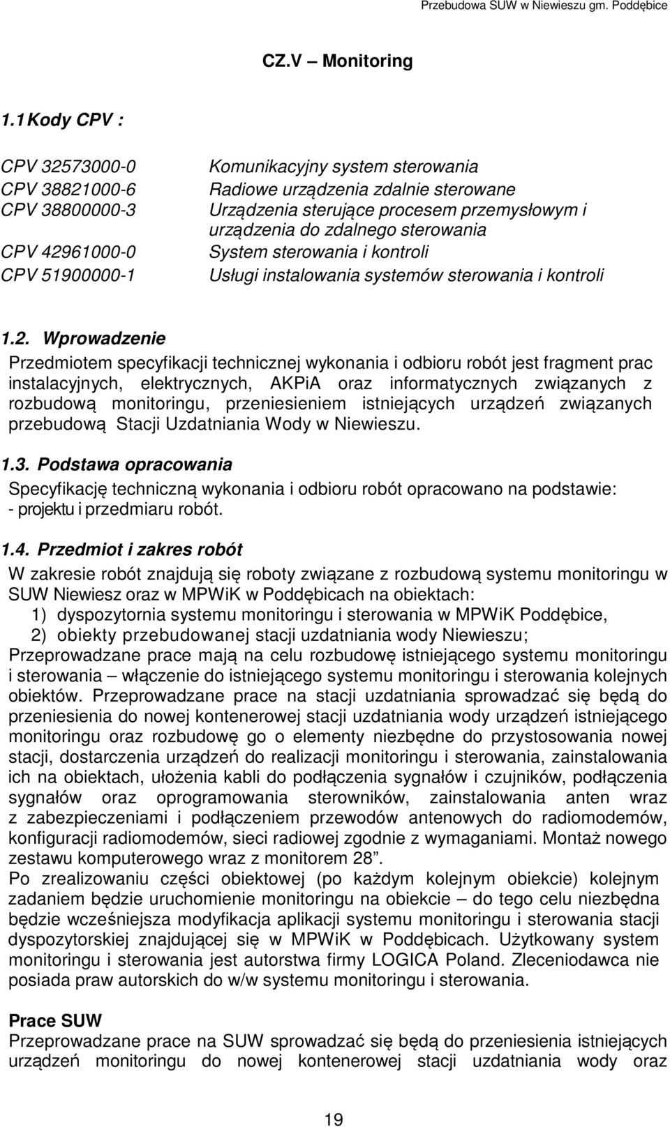 i urządzenia do zdalnego sterowania System sterowania i kontroli Usługi instalowania systemów sterowania i kontroli 1.2.