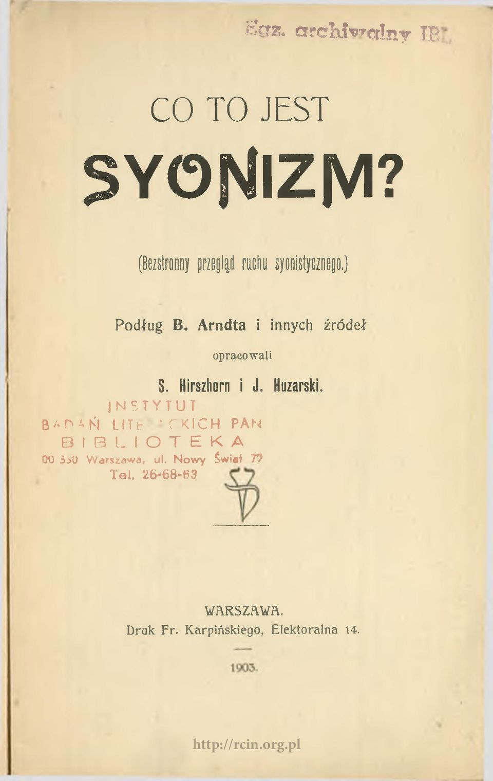 Arndta i innych źródeł opracowali S. Hirszhorn i J. Huzarski.