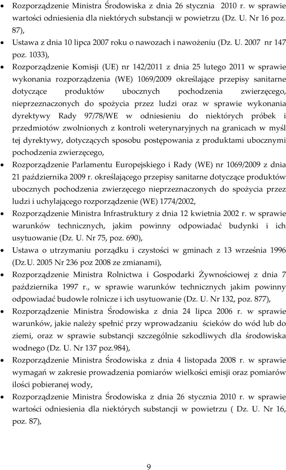 1033), Rozporządzenie Komisji (UE) nr 142/2011 z dnia 25 lutego 2011 w sprawie wykonania rozporządzenia (WE) 1069/2009 określające przepisy sanitarne dotyczące produktów ubocznych pochodzenia