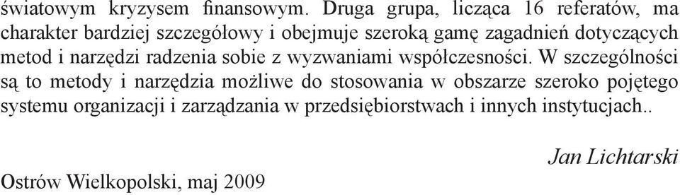 dotyczących metod i narzędzi radzenia sobie z wyzwaniami współczesności.