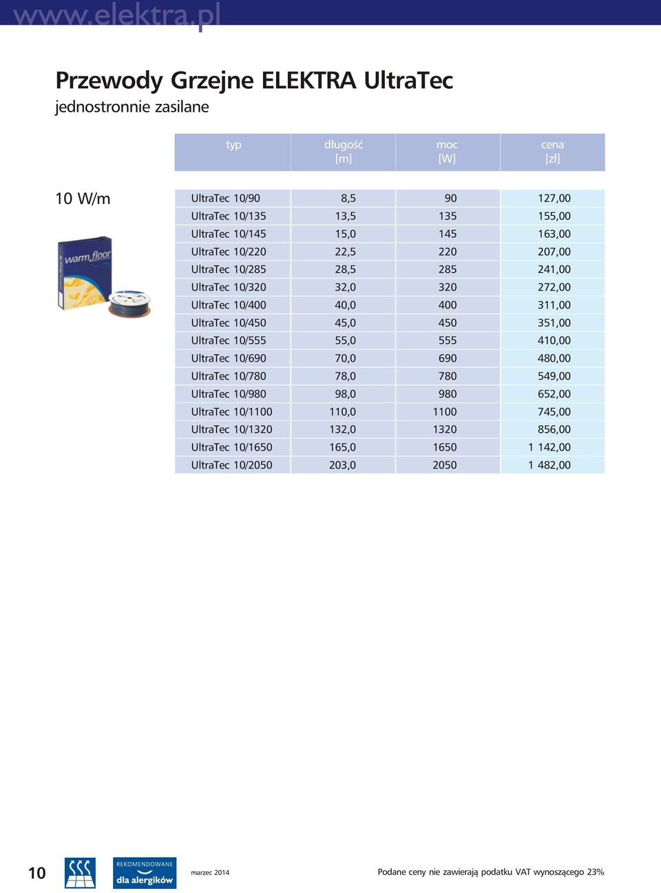 10/555 55,0 555 UltraTec 10/690 70,0 690 UltraTec 10/780 78,0 780 UltraTec 10/980 98,0 980 UltraTec 10/1100 110,0 1100 UltraTec 10/130 13,0 130