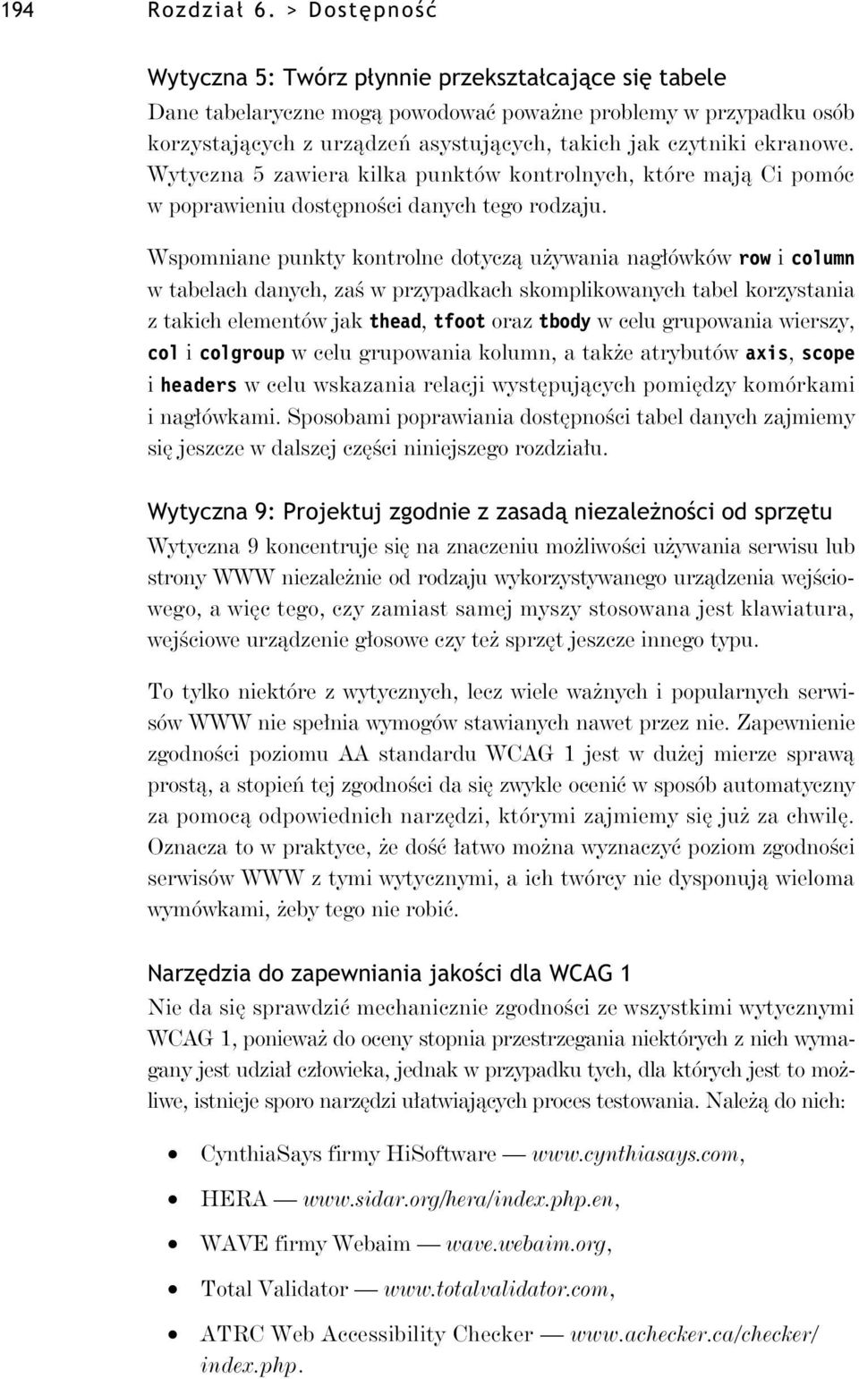 Wytyczna 5 zawiera kilka punktów kontrolnych, które maj Ci pomóc w poprawieniu dost pno ci danych tego rodzaju.