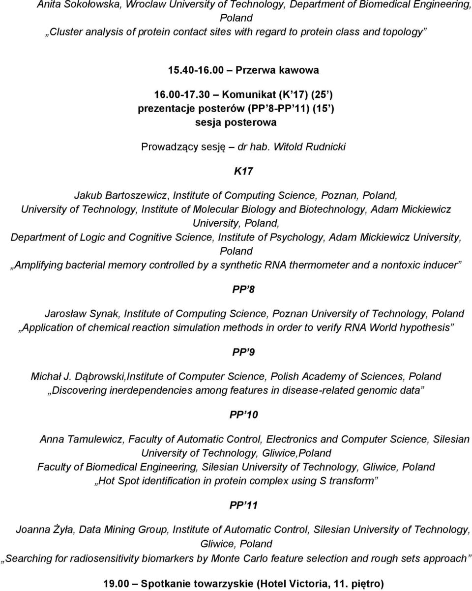 Witold Rudnicki K17 Jakub Bartoszewicz, Institute of Computing Science, Poznan, Poland, University of Technology, Institute of Molecular Biology and Biotechnology, Adam Mickiewicz University, Poland,