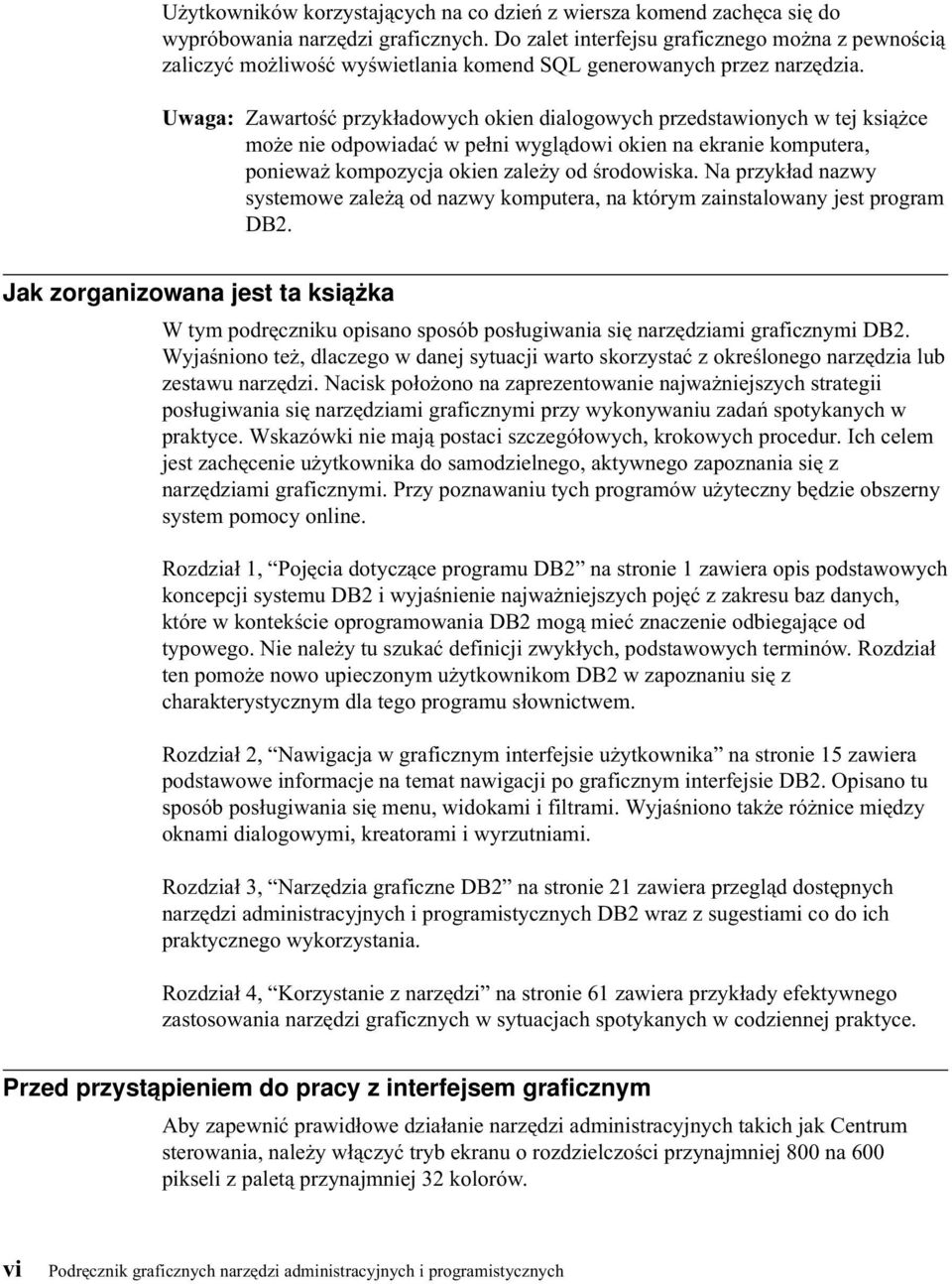 Uwaga: Zawartość przykładowych okien dialogowych przedstawionych w tej książce może nie odpowiadać w pełni wyglądowi okien na ekranie komputera, ponieważ kompozycja okien zależy od środowiska.