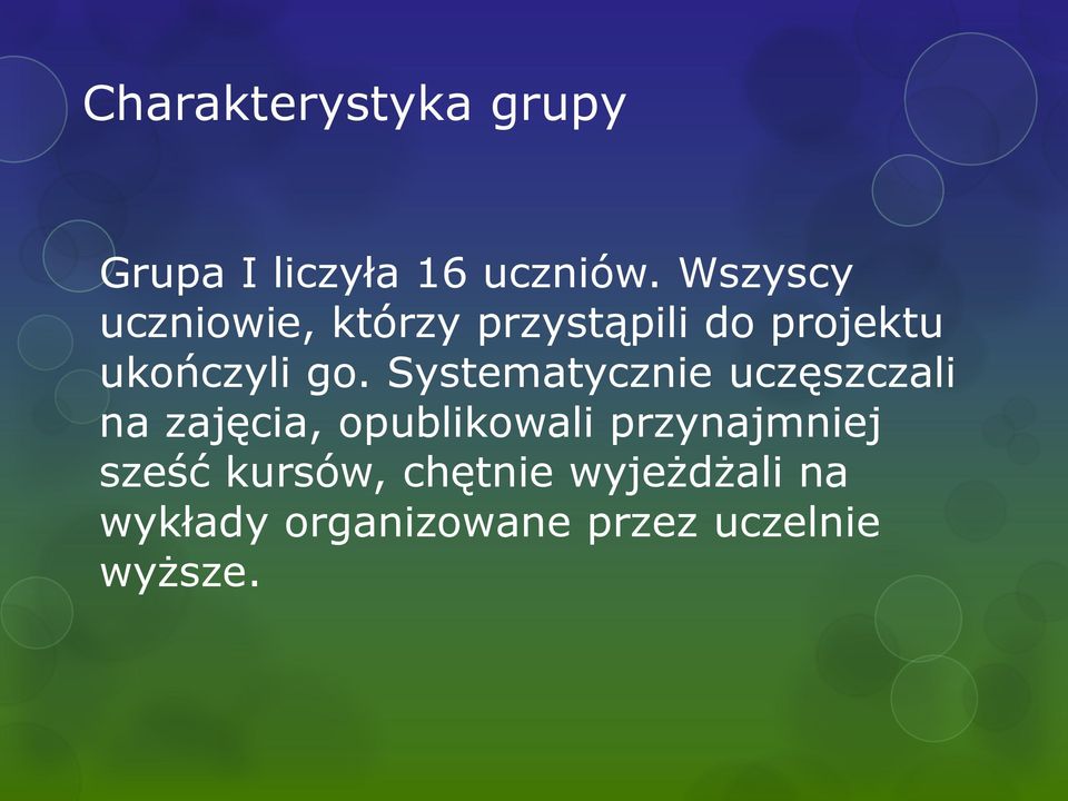 Systematycznie uczęszczali na zajęcia, opublikowali przynajmniej