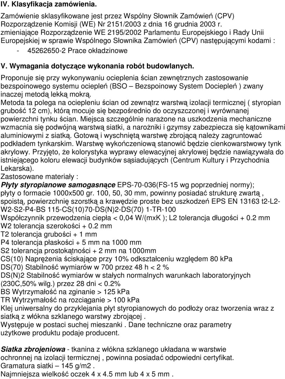 Wymagania dotyczce wykonania robót budowlanych.