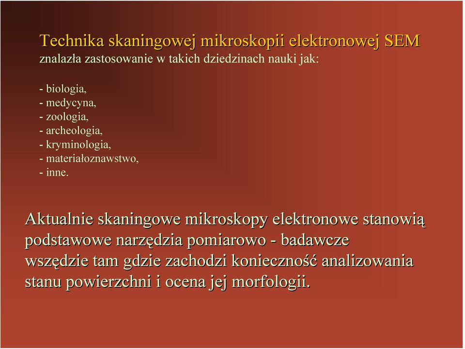 materiałoznawstwo, - inne.