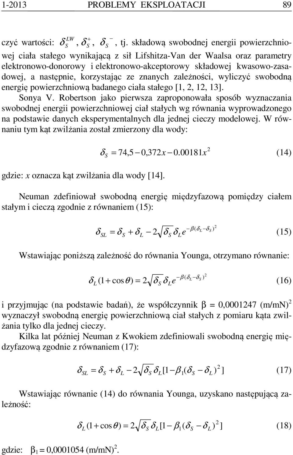 ze znanych zaeżności, wyiczyć wobodną energię powierzchniową badanego ciała tałego [1, 2, 12, 13]. onya V.