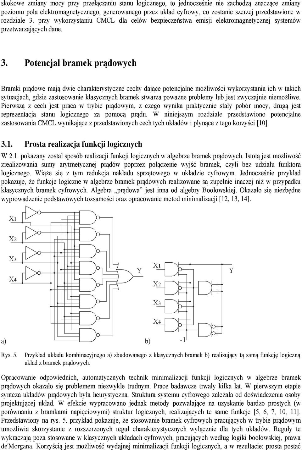 prz wkorzstaniu CMCL dla celów bezpieczeństwa emisji elektromagnetcznej sstemów przetwarzającch dane. 3.