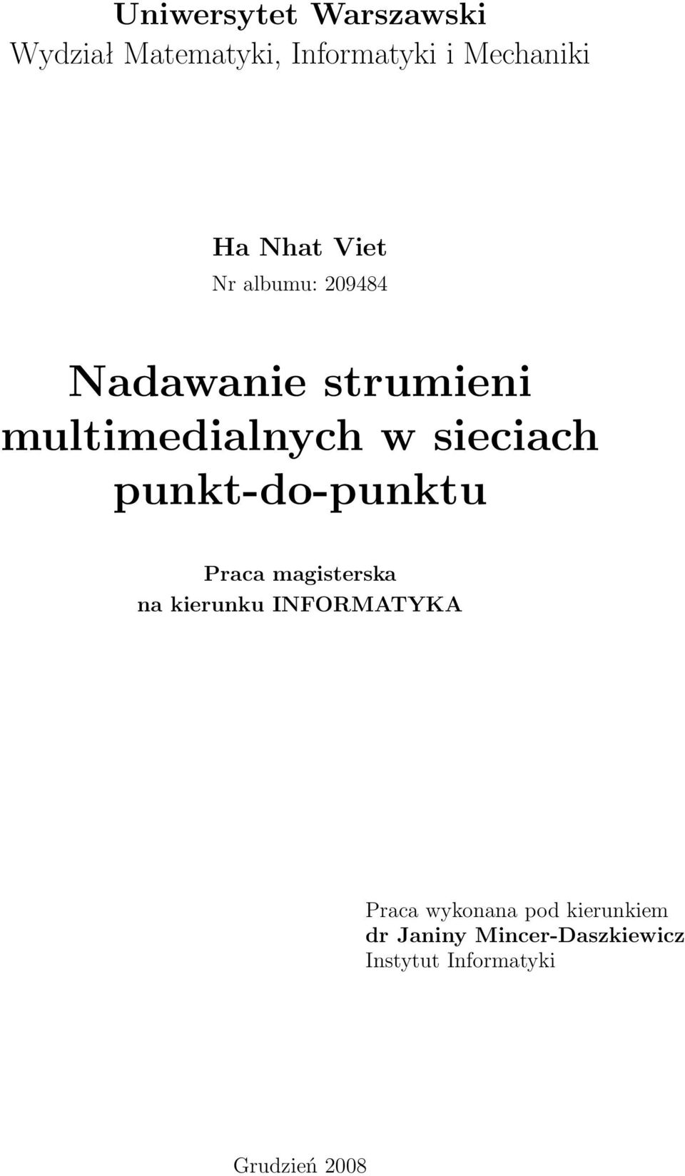 sieciach punkt-do-punktu Praca magisterska na kierunku INFORMATYKA Praca