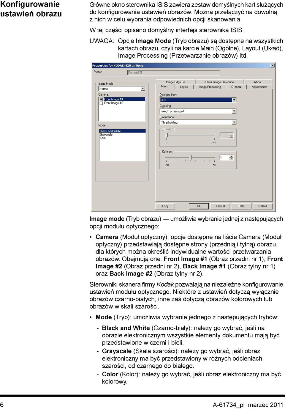 UWAGA: Opcje Image Mode (Tryb obrazu) są dostępne na wszystkich kartach obrazu, czyli na karcie Main (Ogólne), Layout (Układ), Image Processing (Przetwarzanie obrazów) itd.