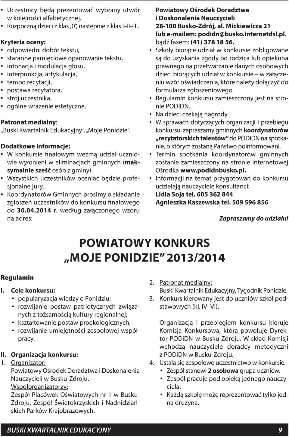 wrażenie estetyczne. Patronat medialny: Buski Kwartalnik Edukacyjny, Moje Ponidzie.