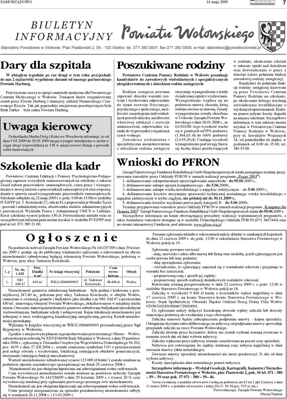 Transport darów zorganizowany został przez Powiat Harburg i tamtejszy oddział Niemieckiego Czerwonego Krzyża.