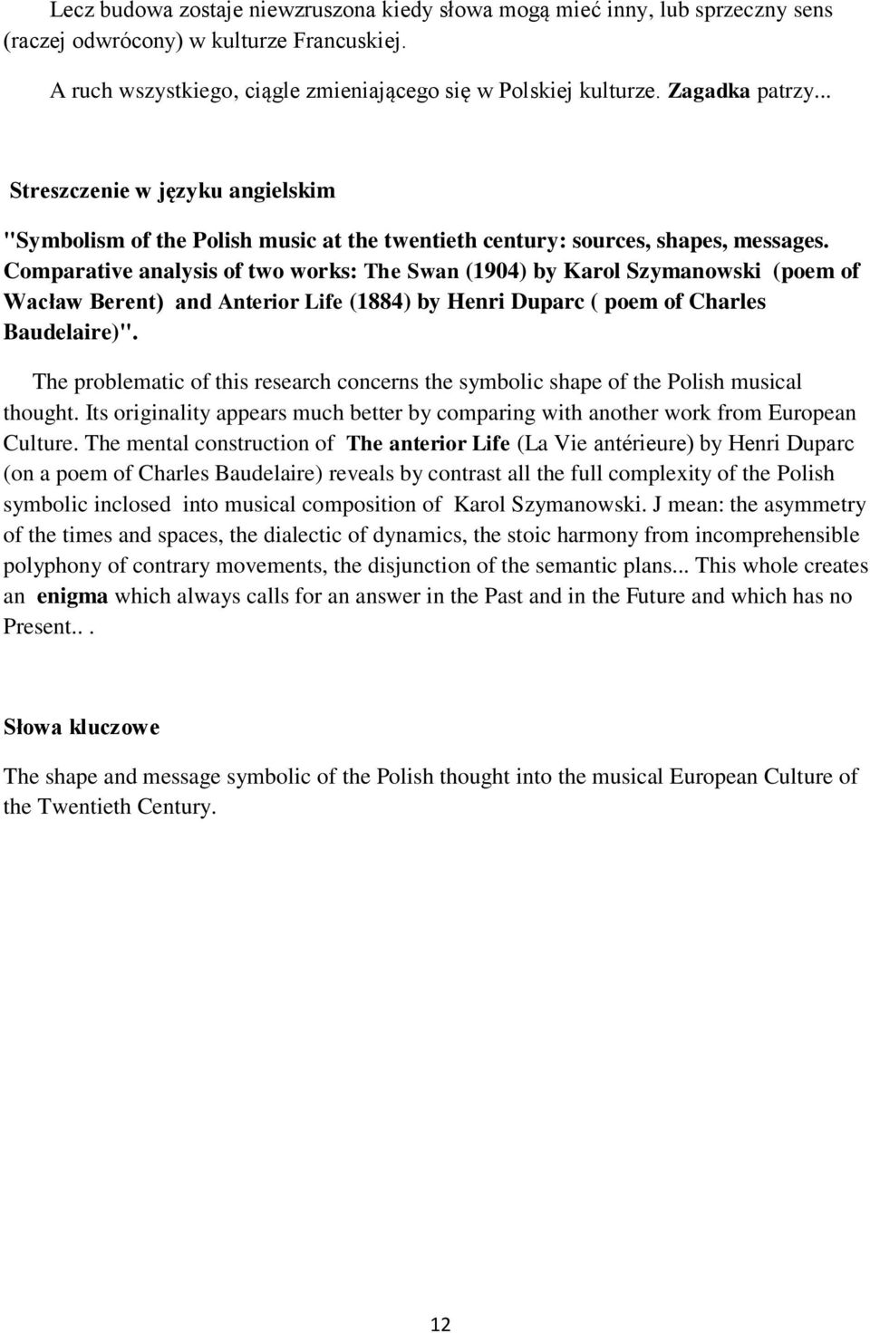 Comparative analysis of two works: The Swan (1904) by Karol Szymanowski (poem of Wacław Berent) and Anterior Life (1884) by Henri Duparc ( poem of Charles Baudelaire)".