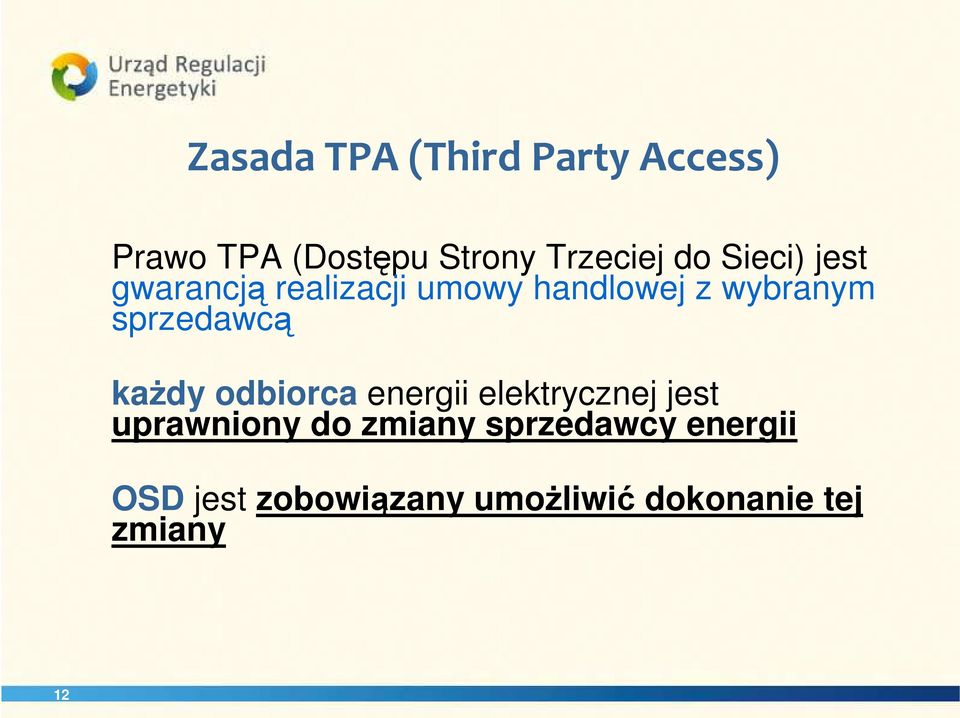 sprzedawcą każdy odbiorca energii elektrycznej jest uprawniony do