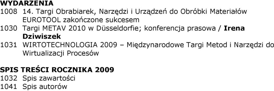 sukcesem 1030 Targi METAV 2010 w Düsseldorfie; konferencja prasowa / Irena Dziwiszek