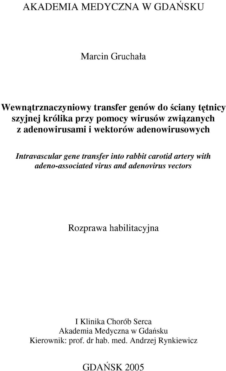 transfer into rabbit carotid artery with adeno-associated virus and adenovirus vectors Rozprawa