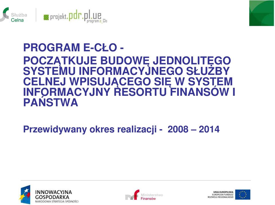 WPISUJĄCEGO SIĘ W SYSTEM INFORMACYJNY RESORTU