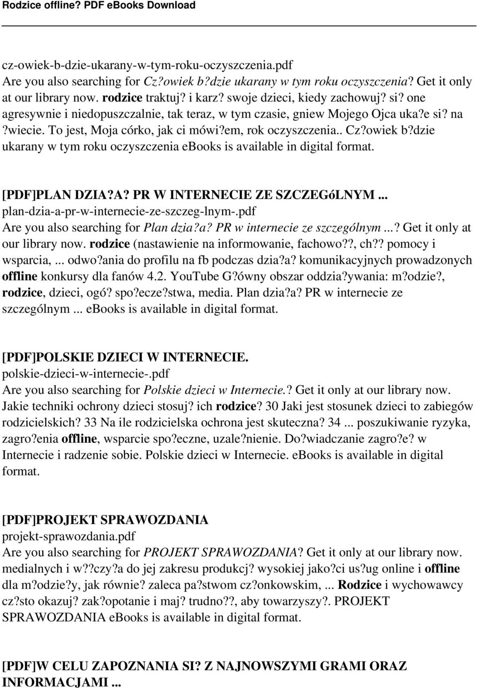 dzie ukarany w tym roku oczyszczenia ebooks is available in digital format. [PDF]PLAN DZIA?A? PR W INTERNECIE ZE SZCZEGóLNYM... plan-dzia-a-pr-w-internecie-ze-szczeg-lnym-.