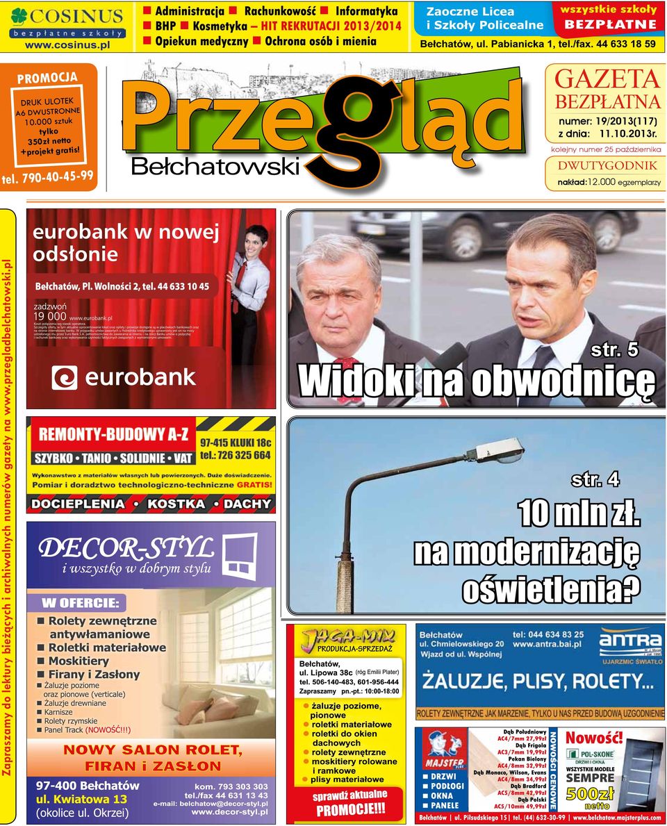 kolejny numer 25 października Administracja Rachunkowoœæ Informatyka BHP Kosmetyka HIT REKRUTACJI 2013/2014 DWUTYGODNIK Opiekun medyczny Ochrona osób i mienia