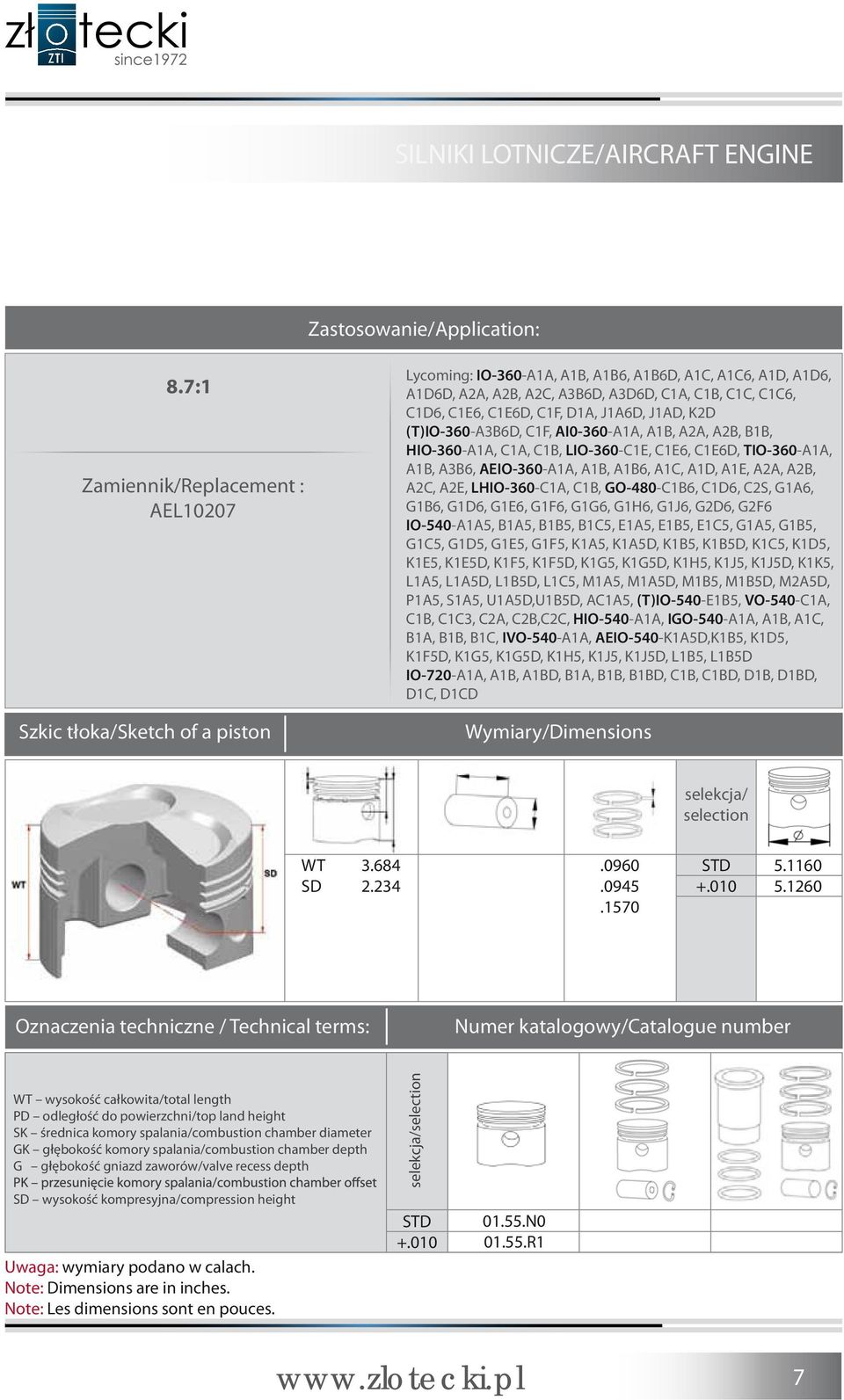 AI0-360-A1A, A1B, A2A, A2B, B1B, HIO-360-A1A, C1A, C1B, LIO-360-C1E, C1E6, C1E6D, TIO-360-A1A, A1B, A3B6, AEIO-360-A1A, A1B, A1B6, A1C, A1D, A1E, A2A, A2B, A2C, A2E, LHIO-360-C1A, C1B, GO-480-C1B6,