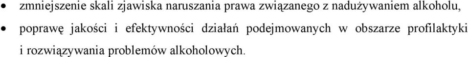 jakości i efektywności działań podejmowanych w