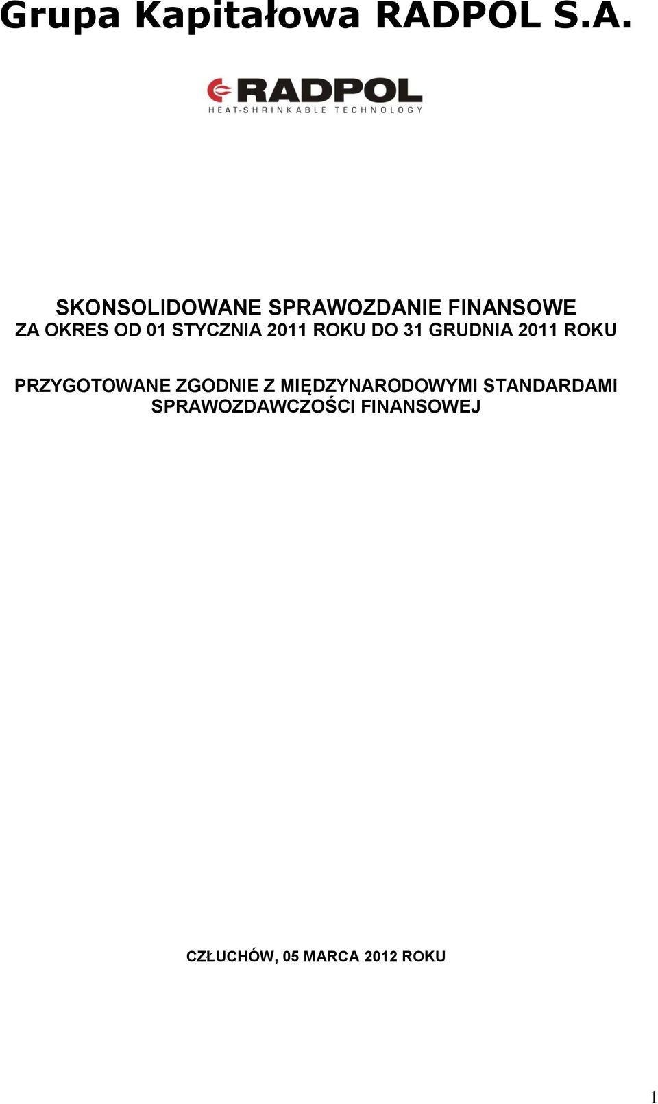 PRZYGOTOWANE ZGODNIE Z MIĘDZYNARODOWYMI STANDARDAMI