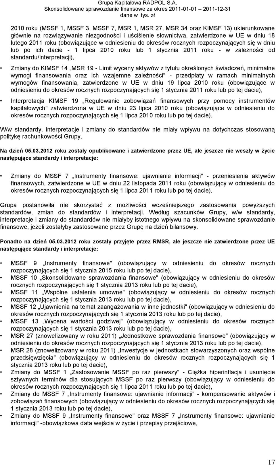 14 MSR 19 - Limit wyceny aktywów z tytułu określonych świadczeń, minimalne wymogi finansowania oraz ich wzajemne zależności" - przedpłaty w ramach minimalnych wymogów finansowania, zatwierdzone w UE