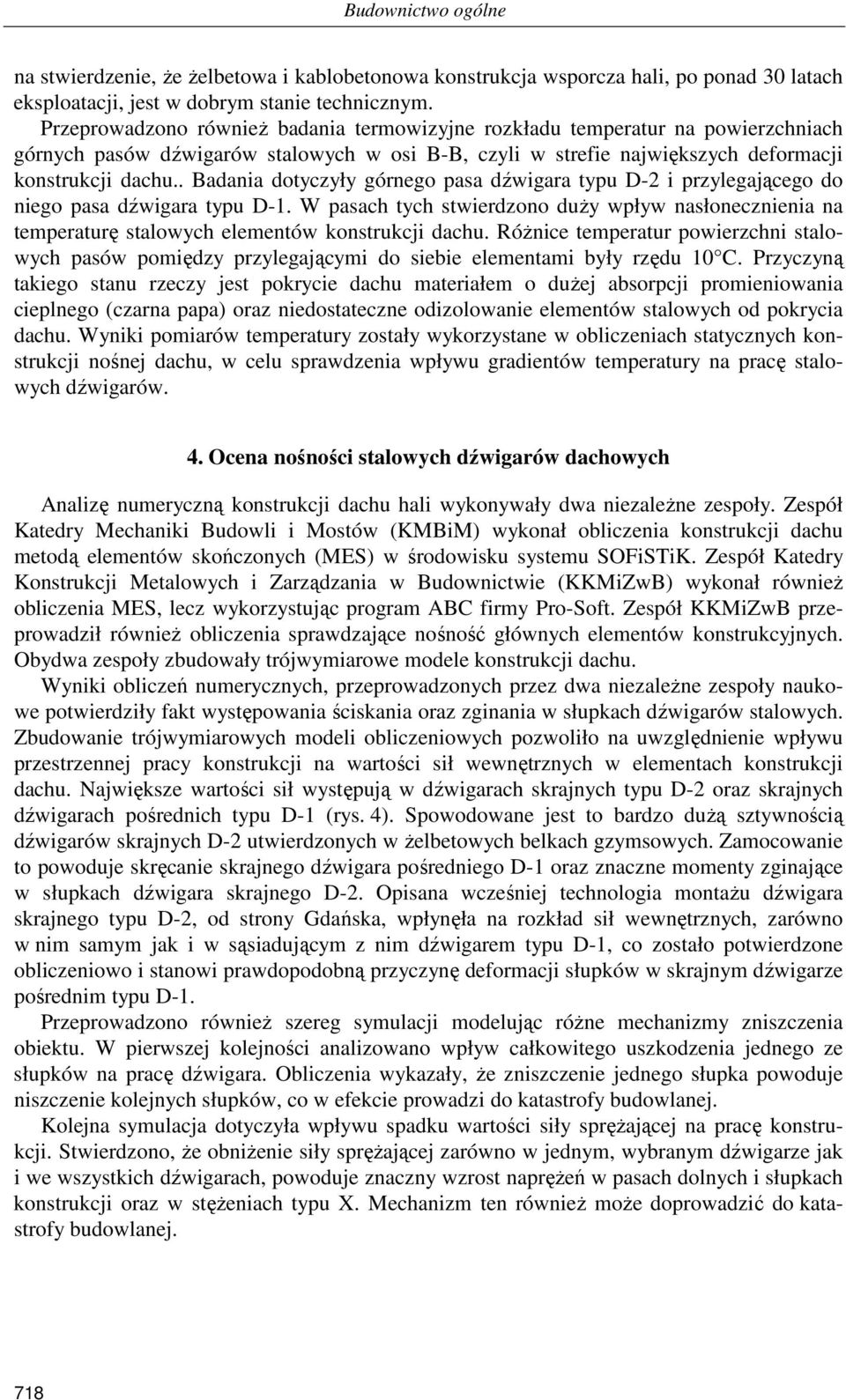 . Badania dotyczyły górnego pasa dźwigara typu D-2 i przylegającego do niego pasa dźwigara typu D-1.