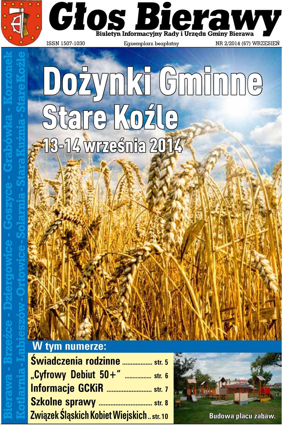 Koźle Dożynki Gminne Stare Koźle 13-14 września 2014 W tym numerze: Świadczenia rodzinne... str. 5 Cyfrowy Debiut 50+.