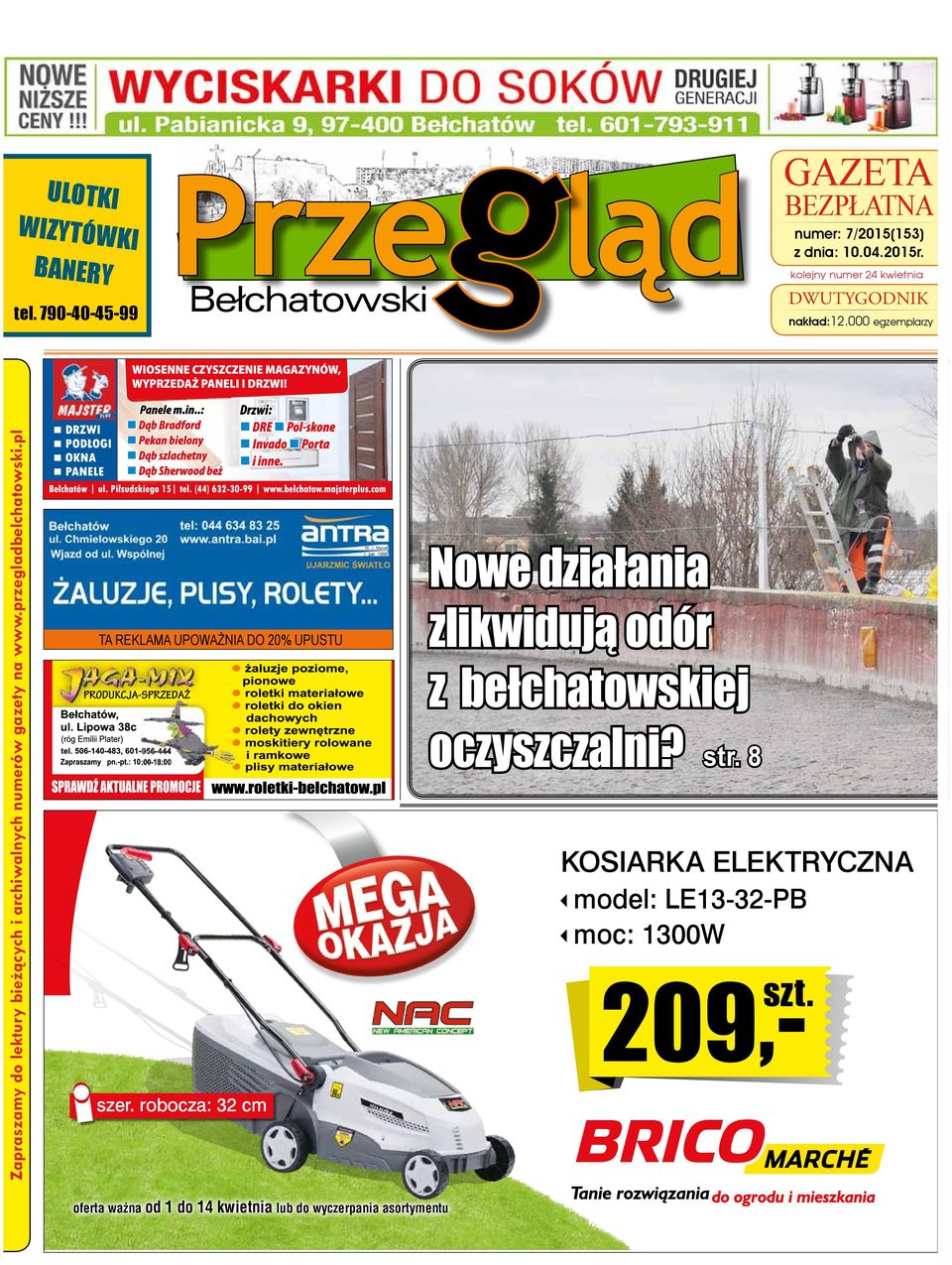 000 egzemplarzy Zapraszamy do lektury bieżących i archiwalnych numerów gazety na www.przegladbelchatowski.