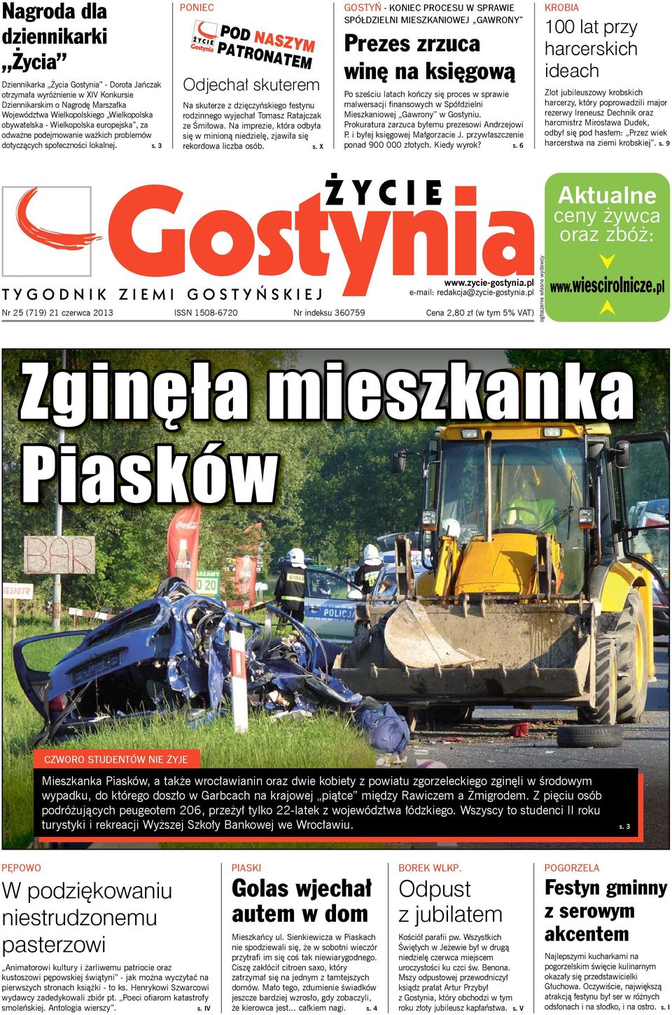 ołeczności lokalnej. s. 3 PONIEC Odjechał skuterem Na skuterze z dzięczyńskiego festynu rodzinnego wyjechał Tomasz Ratajczak ze Śmiłowa.