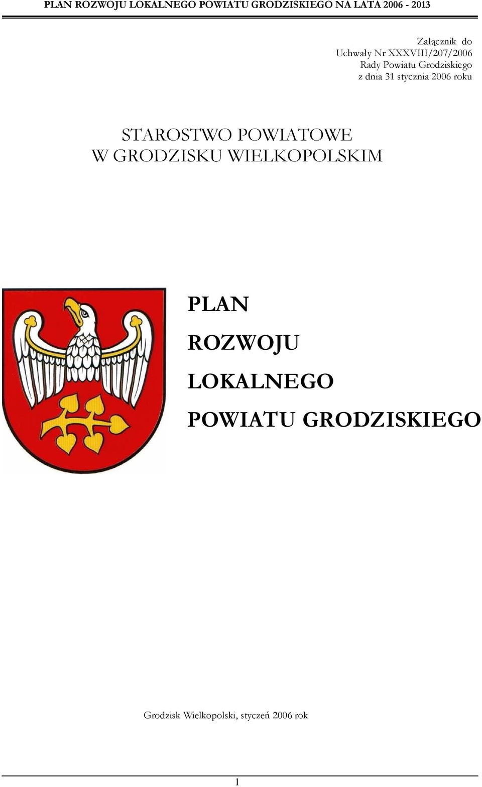 POWIATOWE W GRODZISKU WIELKOPOLSKIM PLAN ROZWOJU