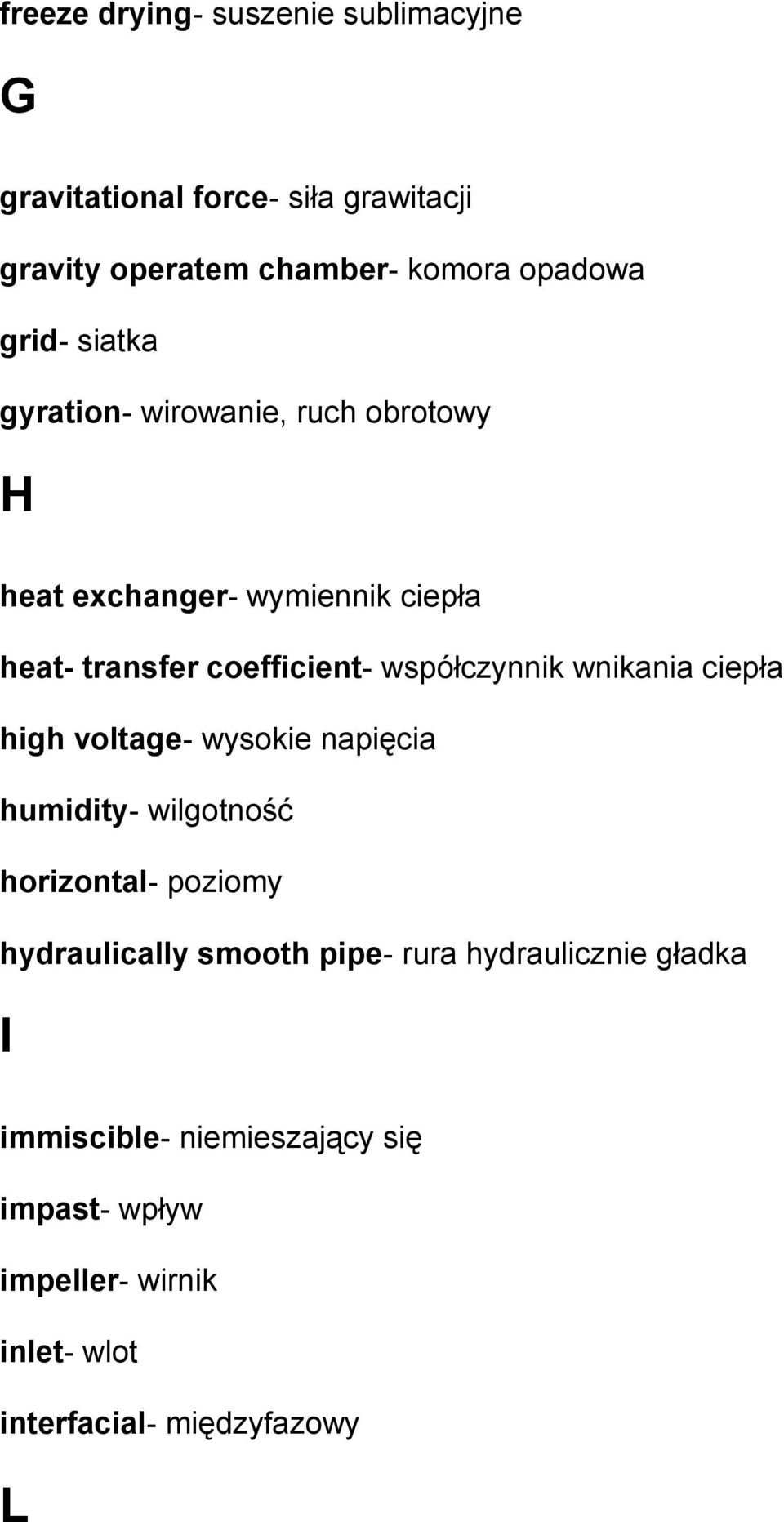 współczynnik wnikania ciepła high voltage- wysokie napięcia humidity- wilgotność horizontal- poziomy hydraulically