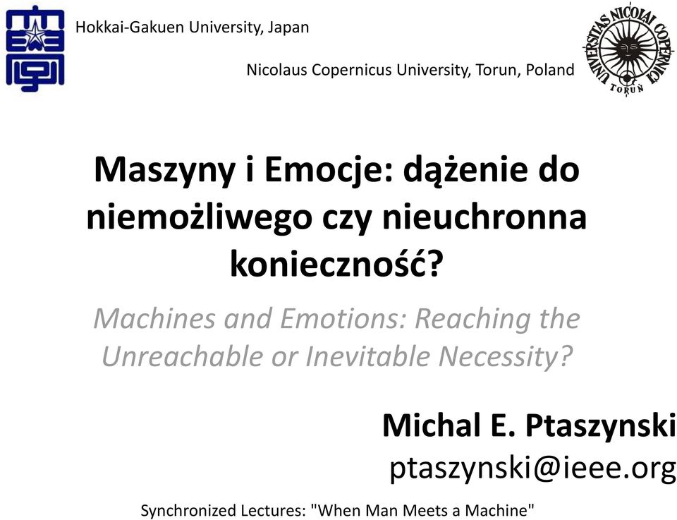 Machines and Emotions: Reaching the Unreachable or Inevitable Necessity?