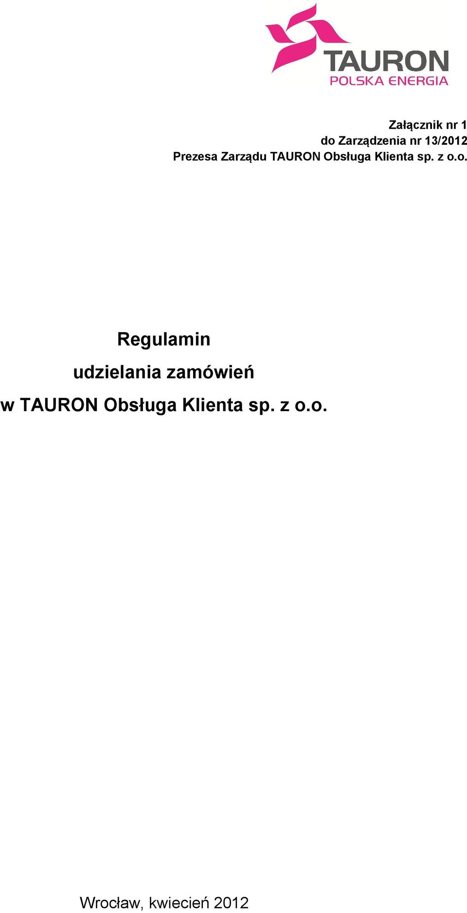 z o.o. Regulamin udzielania zamówień w