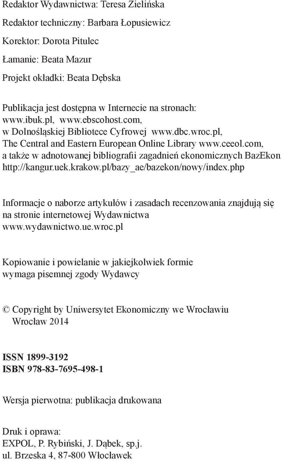 com, a także w adnotowanej bibliografii zagadnień ekonomicznych BazEkon http://kangur.uek.krakow.pl/bazy_ae/bazekon/nowy/index.