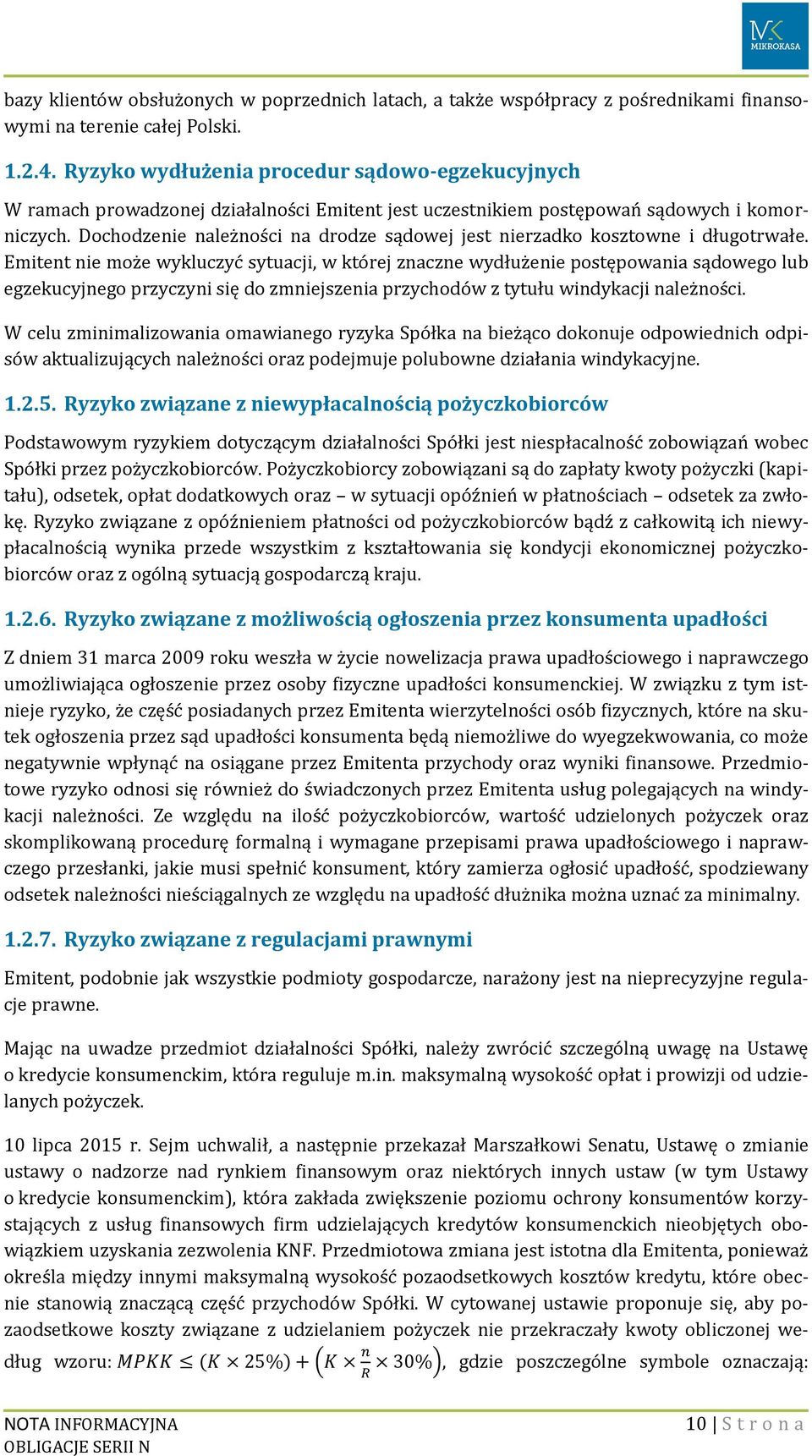 Dochodzenie należności na drodze sądowej jest nierzadko kosztowne i długotrwałe.