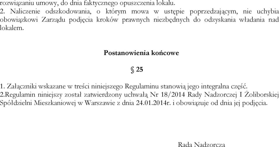 do odzyskania władania nad lokalem. Postanowienia końcowe 25 1.