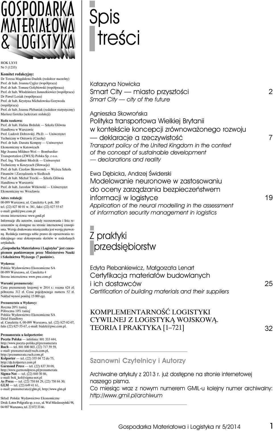 Ludovít Dobrovský, Ph.D. Uniwersytet Techniczny w Ostrawie (Czechy) Prof. dr hab. Danuta Kempny Uniwersytet Ekonomiczny w Katowicach Mgr Joanna Mildner-Woś Bombardier Transportation (ZWUS) Polska Sp.