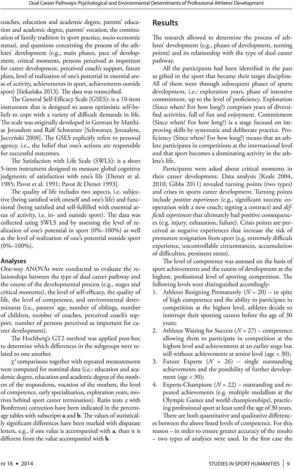 the process of the athletes development (e.g.