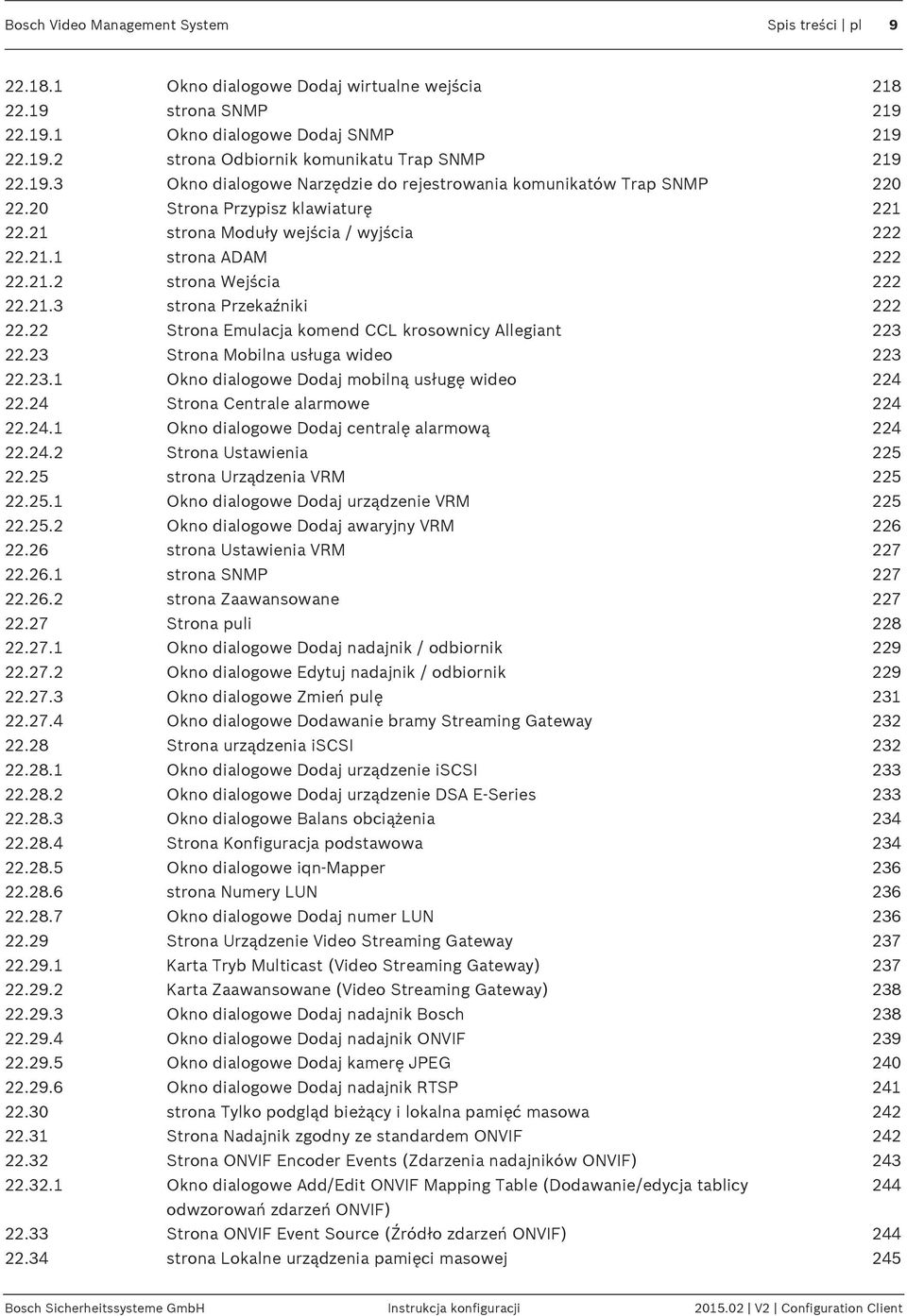 21.3 strona Przekaźniki 222 22.22 Strona Emulacja komend CCL krosownicy Allegiant 223 22.23 Strona Mobilna usługa wideo 223 22.23.1 Okno dialogowe Dodaj mobilną usługę wideo 224 22.