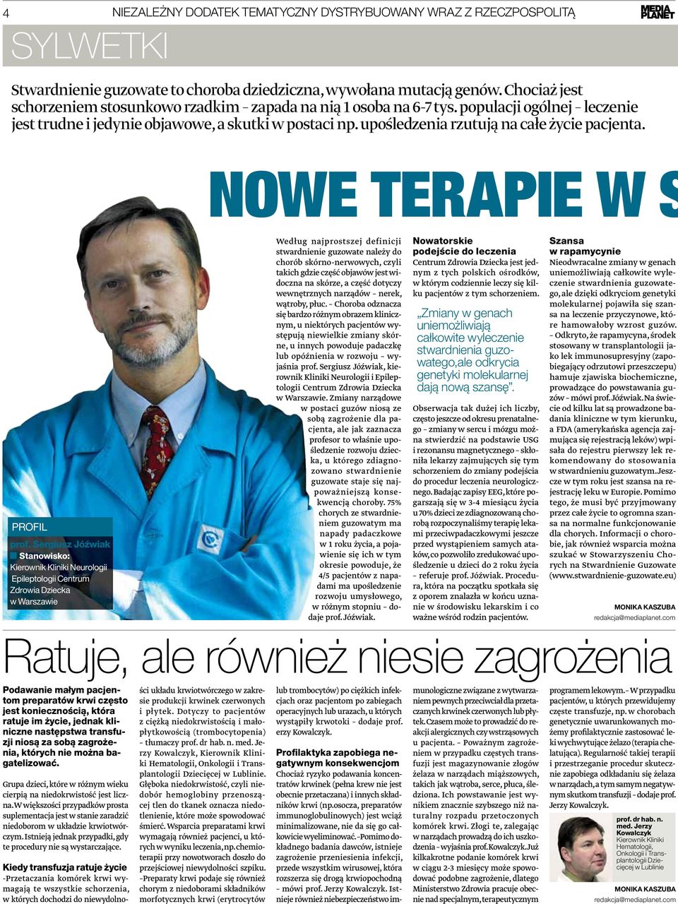 upośledzenia rzutują na całe życie pacjenta. NOWE TERAPIE W S PROFIL prof.