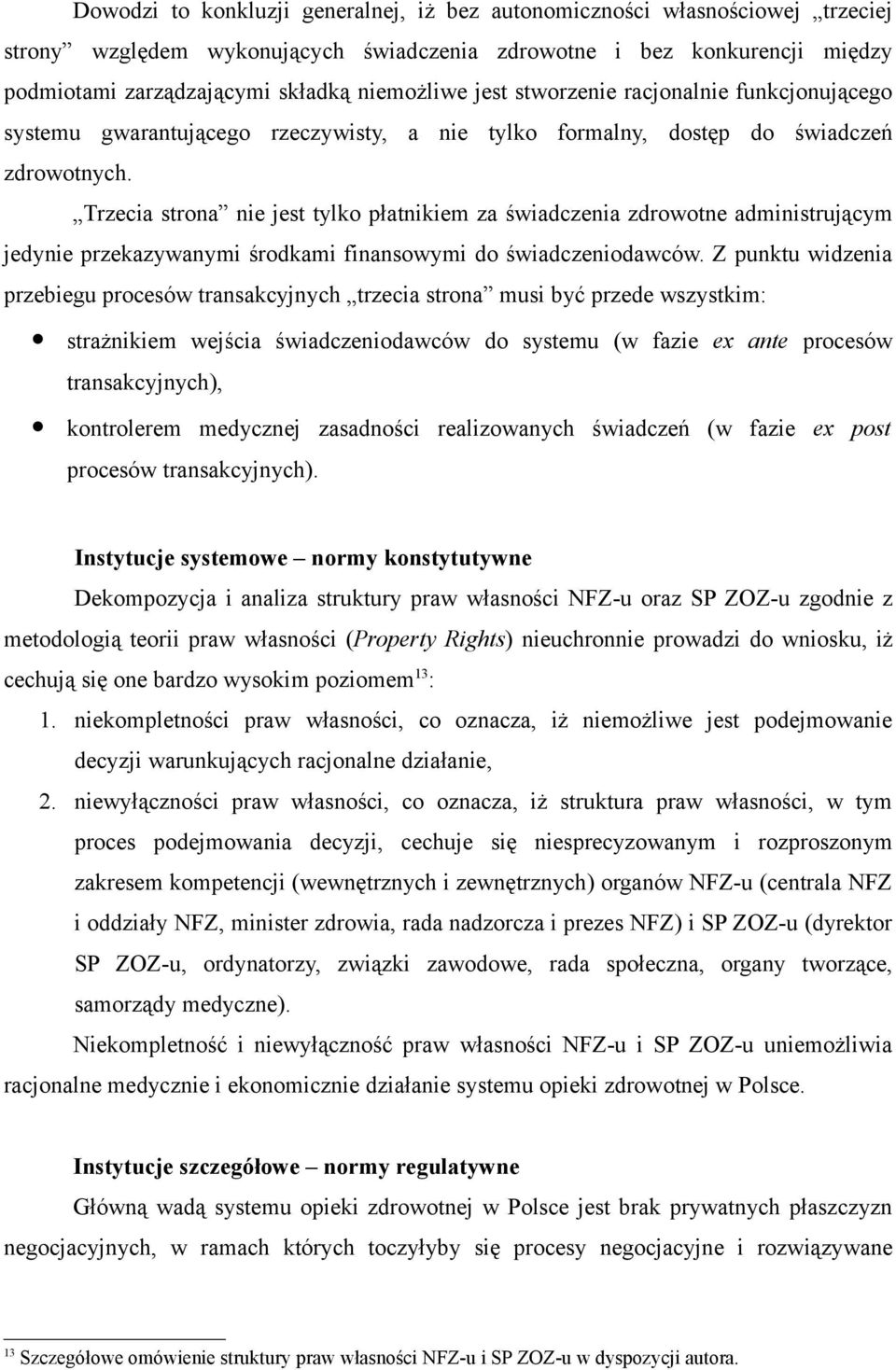 Trzecia strona nie jest tylko płatnikiem za świadczenia zdrowotne administrującym jedynie przekazywanymi środkami finansowymi do świadczeniodawców.