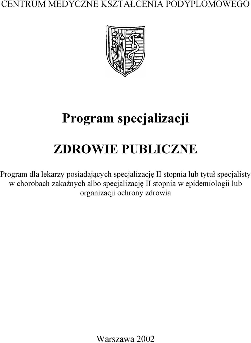 stopnia lub tytuł specjalisty w chorobach zakaźnych albo