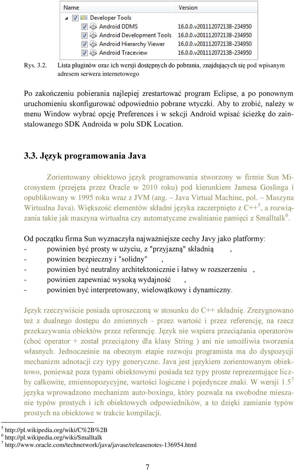 uruchomieniu skonfigurować odpowiednio pobrane wtyczki.